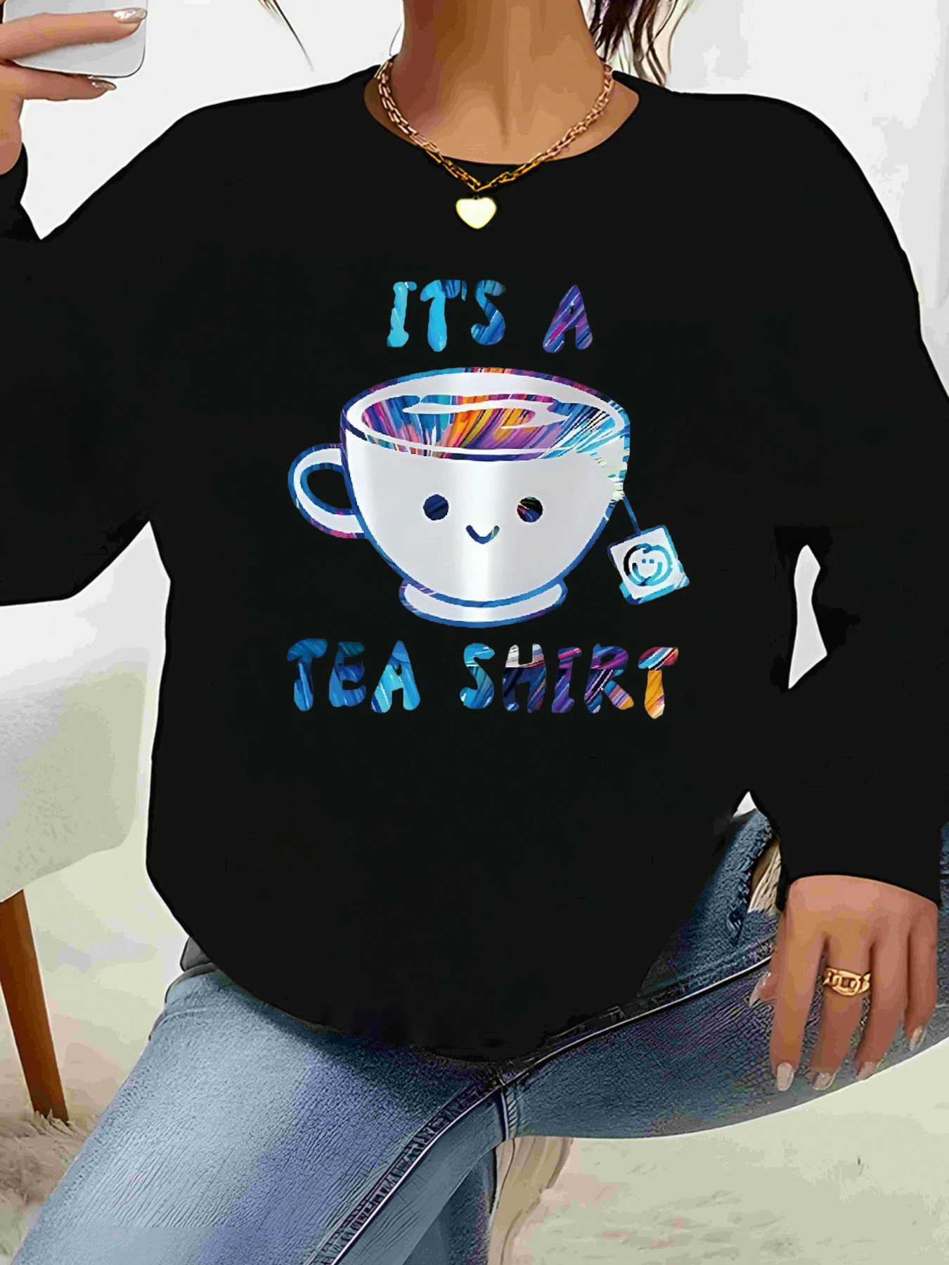 

Tea Cup Print It's a Tea Shirt Long Sleeve Sweatshirt Casual Wear Women