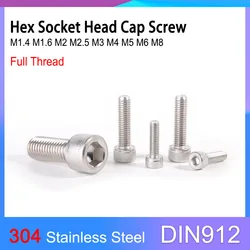 M1.4 M1.6 M2 M2.5 M3 M4 M5 M6 M8 DIN912 A2-70 304 Stainless Steel Full Thread Hex Socket Head Cap Screw Allen Bolt