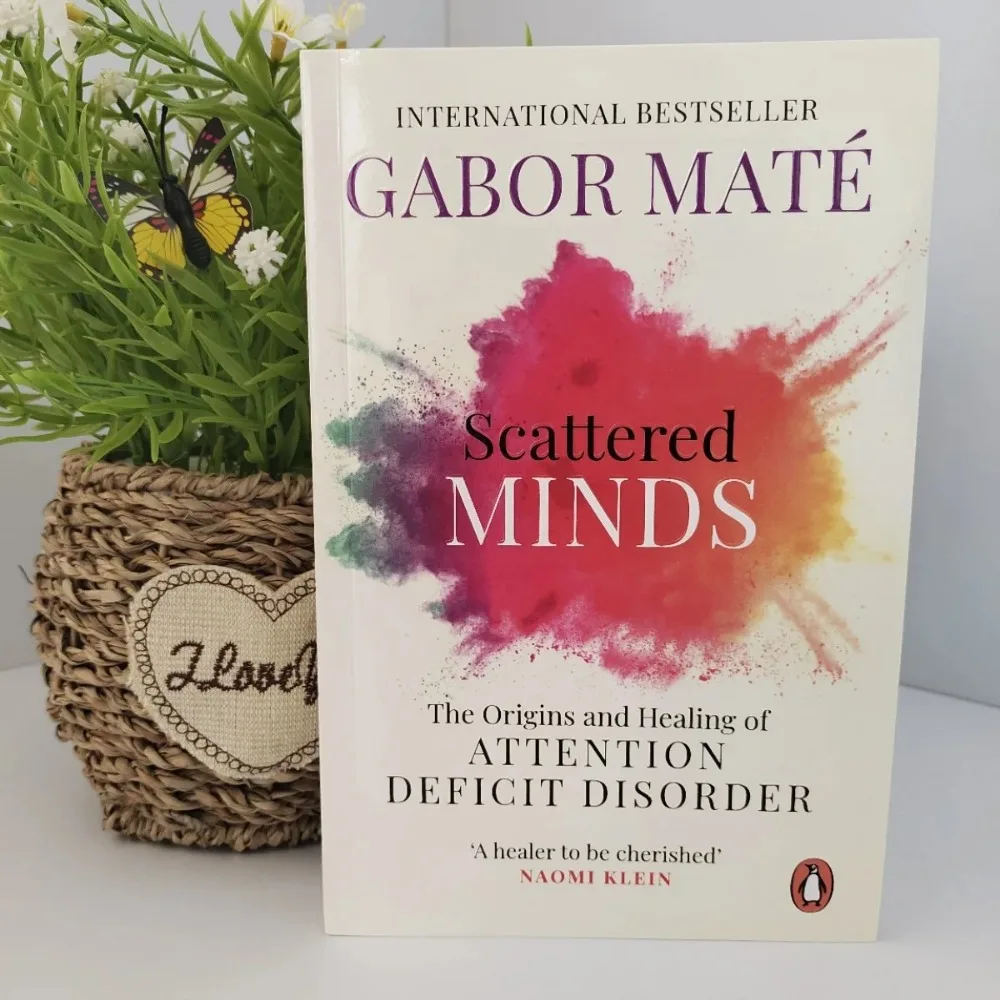 Esprits dispersés par Gabor Maté TDAH, traumatisme et guérison |   Réflexion sur la neurodivergence du syndrome du déficit d'attention et la psychologie de la compassion