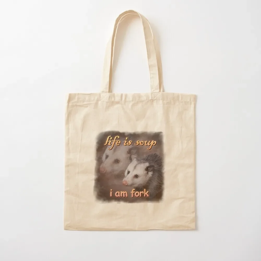 

Life is soup, I am fork possum word art Tote Bag hand bag ladies foldable reusable bag