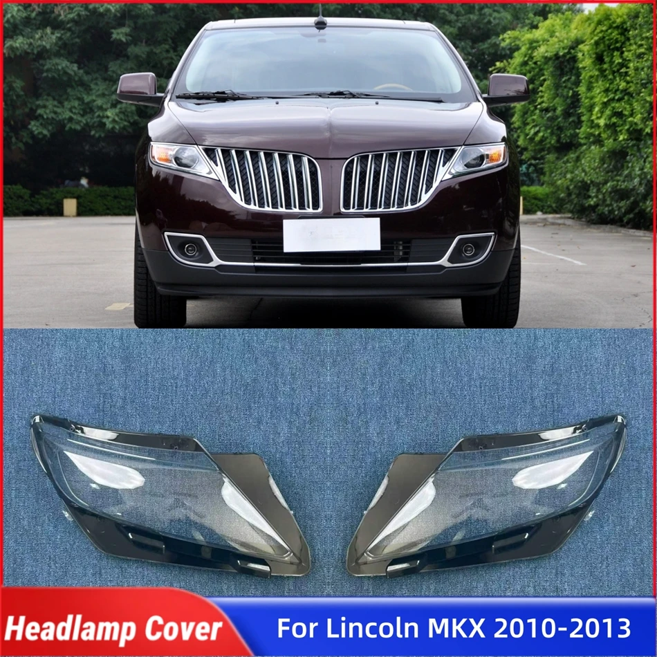 

For Lincoln MKX 2010 2011 2012 2013 Car Accsesories Lampcover Caps Headlights Lens Car Front Headlight Lens Cover Lights Shell
