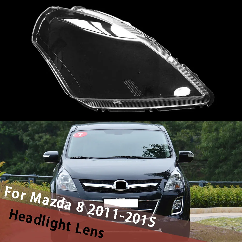 For Mazda 8 2011-2015 Articles Cars Head Lampe Cover Headlight Housing Headlight Shell Replace Original Lampshade Lampcover