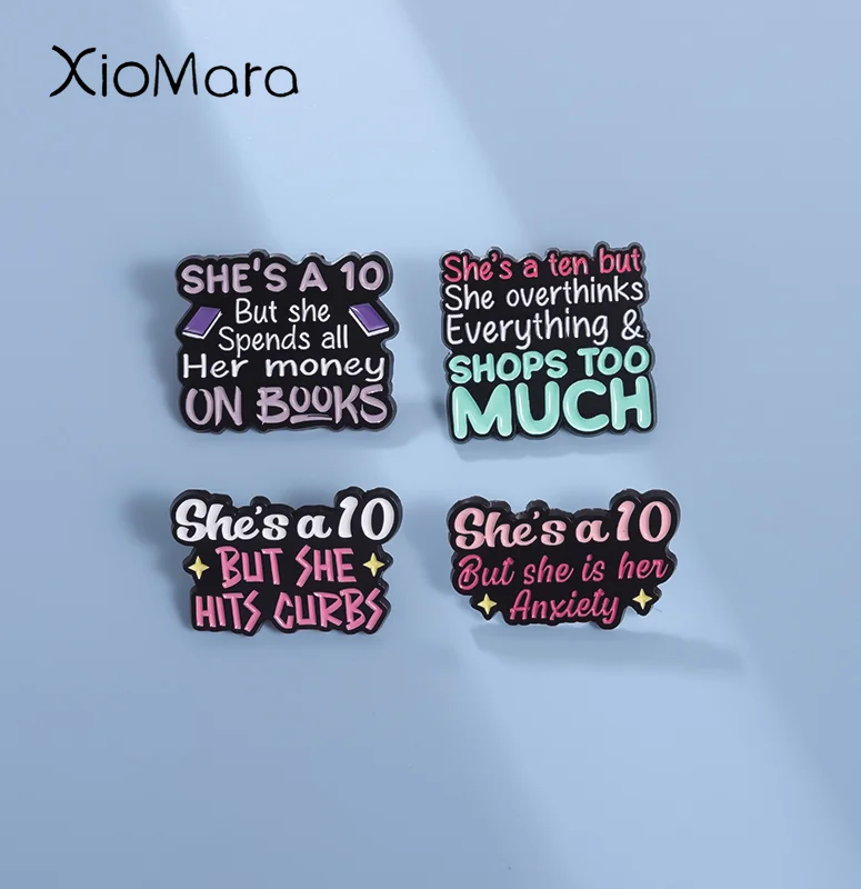 She's a 10 Enamel Pins Custom Interesting Quotes She is Her Anxiety Brooches Lapel Badges Funny Jewelry Gift for Friends