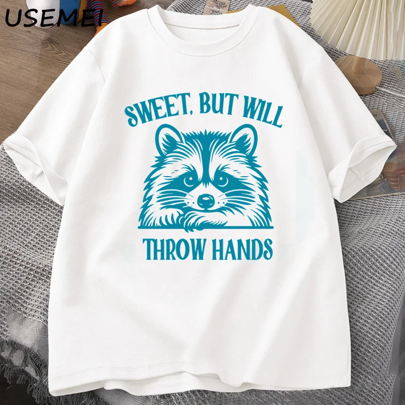 Sweet But Will Throw Hands Pritned T-shirt Men Women Funny Raccoon Meme T Shirt Trash Panda Tshirt Summer Cotton Unisex Tops