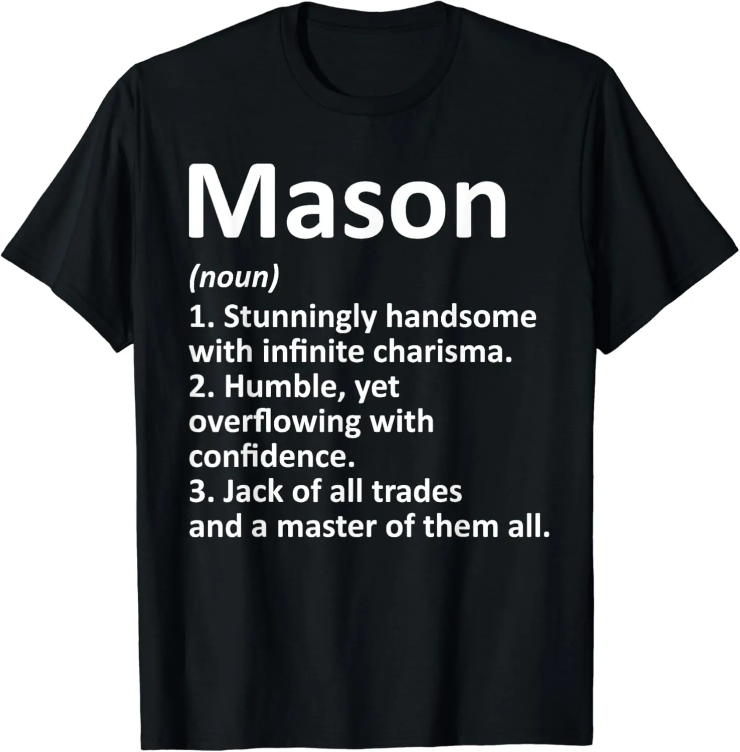 

MASON Definition Personalized Name Funny Birthday Gift Idea T-Shirt