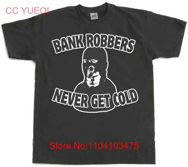 Tokigt Bank Robbers Never Get Cold T-Shirt SH-1-10923-LFH1-4