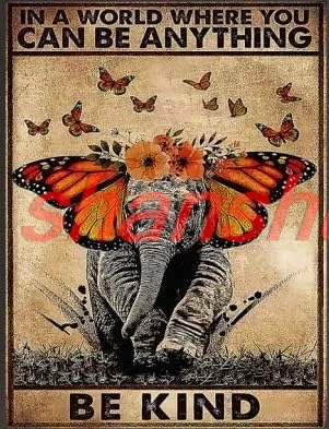 Elephant in A World Where You Can Be Anything Be Kind Retro Metal Tin Sign Vintage Sign for Home Coffee Wall Decor 8x12 Inc sign