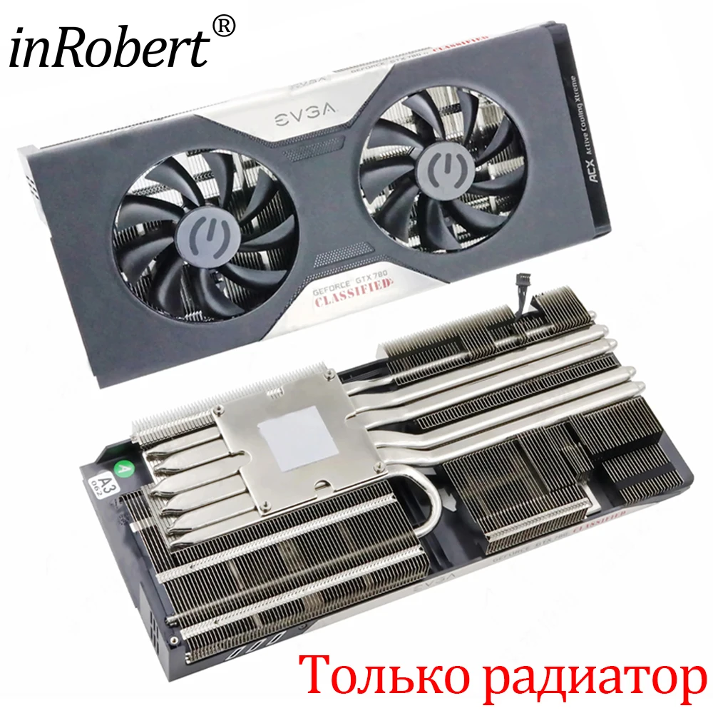 

Замена вентилятора видеокарты для EVGA GTX 780, классный новый оригинальный радиатор охлаждения видеокарты GTX780