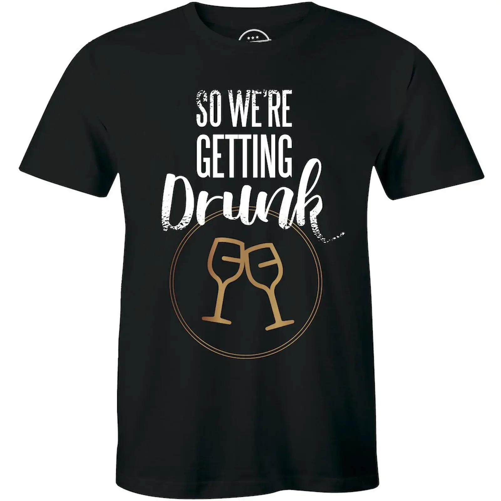 So We are Getting Drunk Cool Party Wine Glass Men's T shirt Best Friend  vintage Washed Unisex Casual Stylish Comfortable