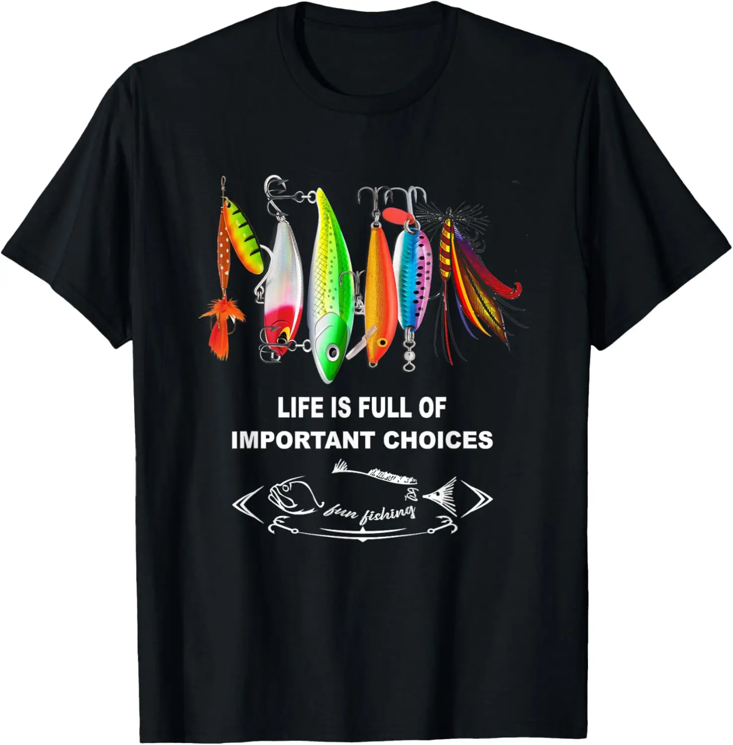 

Fishing Lures Life Is Full Of Important Choices Funny Graphic Tee Breathable Cotton T-Shirt For Men