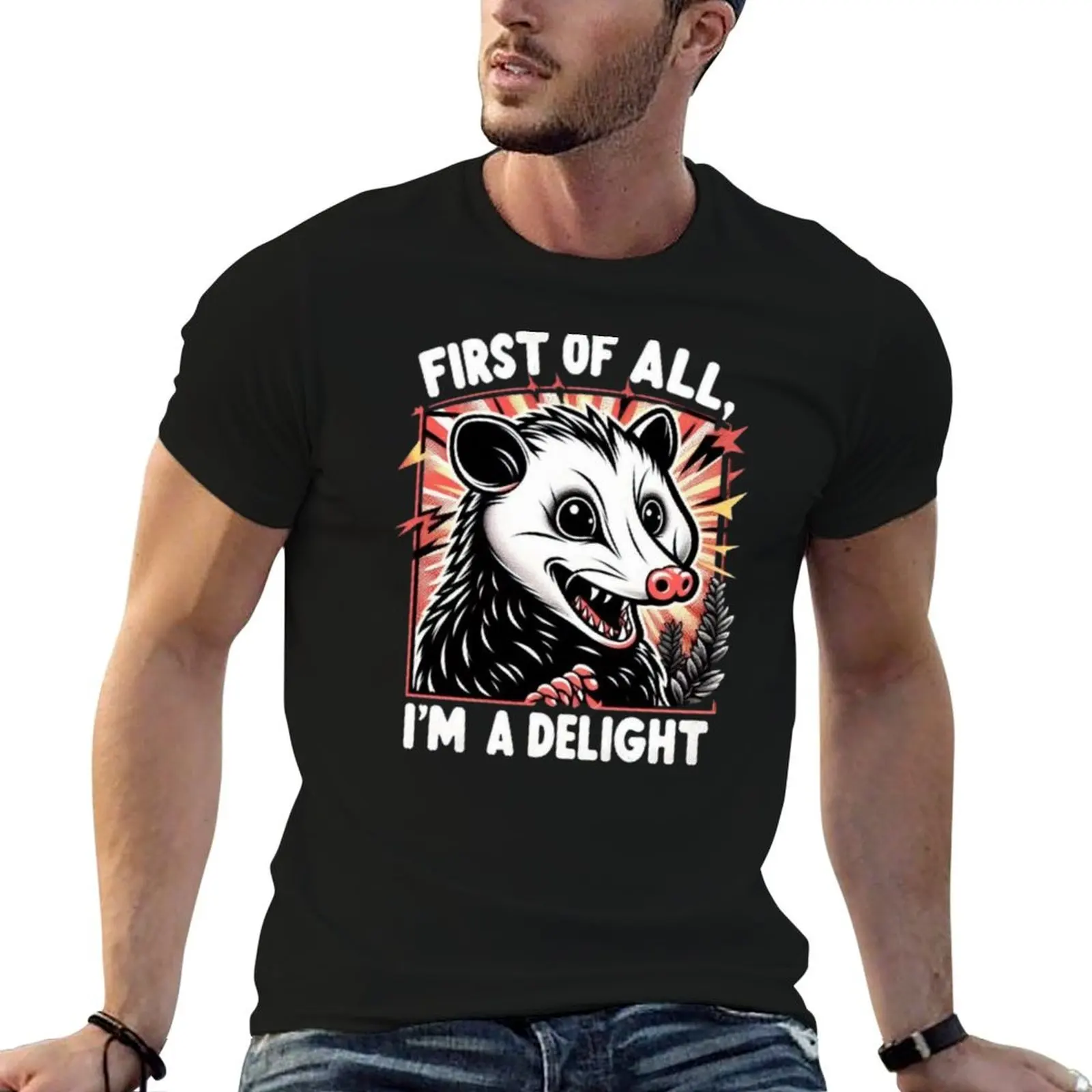 

First Of All I'm A Delight Sarcastic Angry Opossum Possum T-Shirt man t shirt cotton T-Shirt