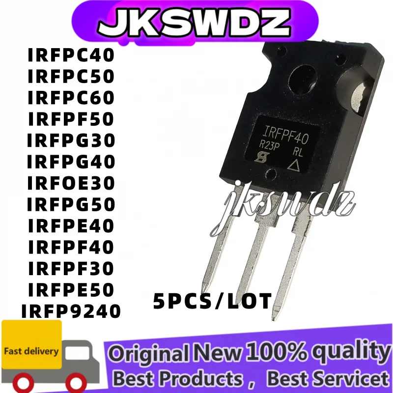 

5PCS new IRFP9240 IRFPC40 IRFPC50 IRFPC60 IRFPG30 IRFPG40 irfpfg50 IRFPF30 IRFPF40 IRFPF50 IRFPE30 IRFPE40 IRFPE50 TO-247