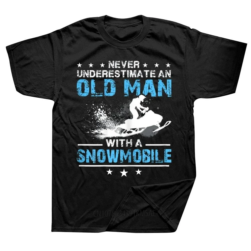 Never Underestimate An Old Man with A Snowmobile Ski T Shirts Graphic Cotton Short Sleeve Birthday Gifts Summer Style T-shirt