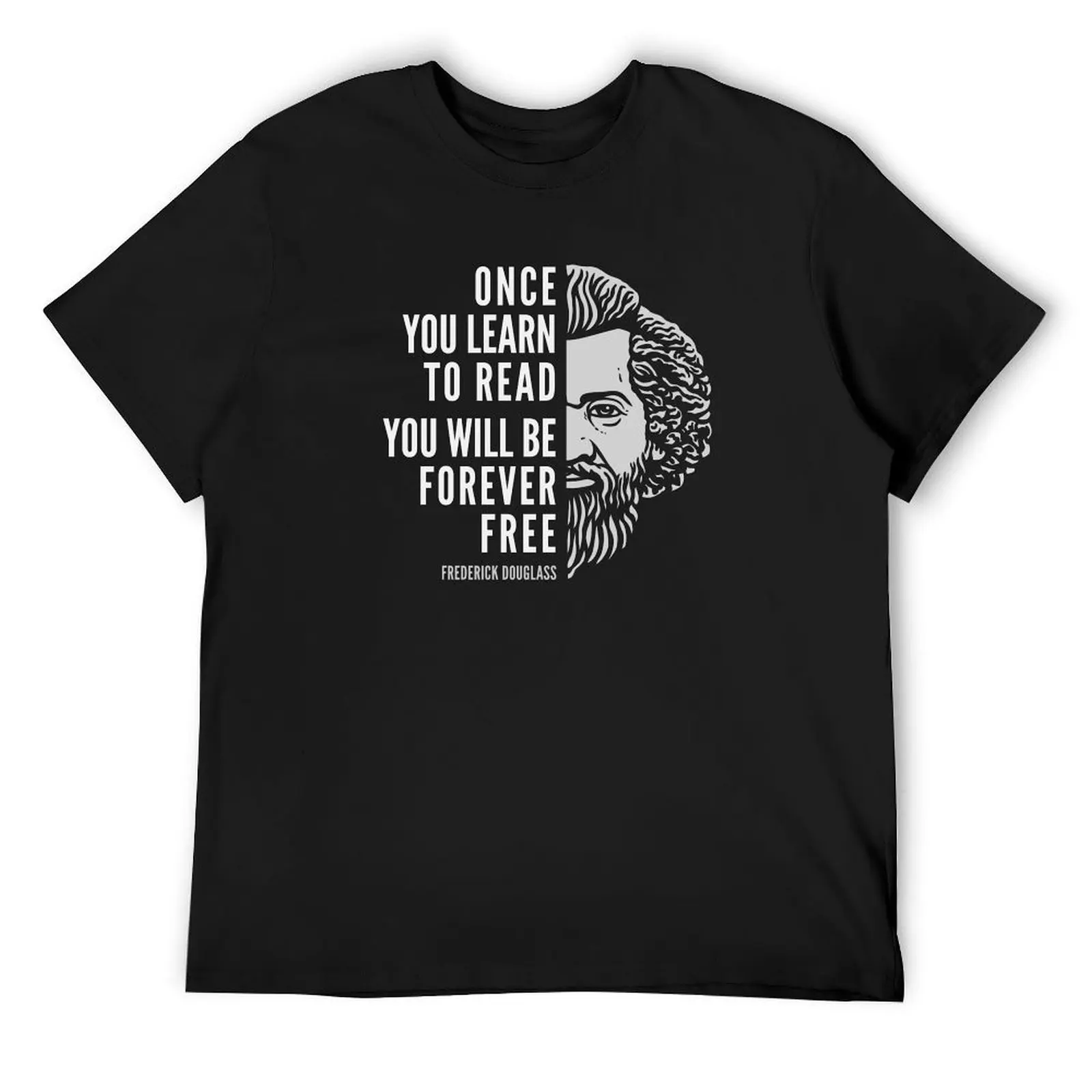 Frederick Douglass Inspirational Quote: Once You Learn To Read T-Shirt vintage clothes anime clothes mens designer clothes