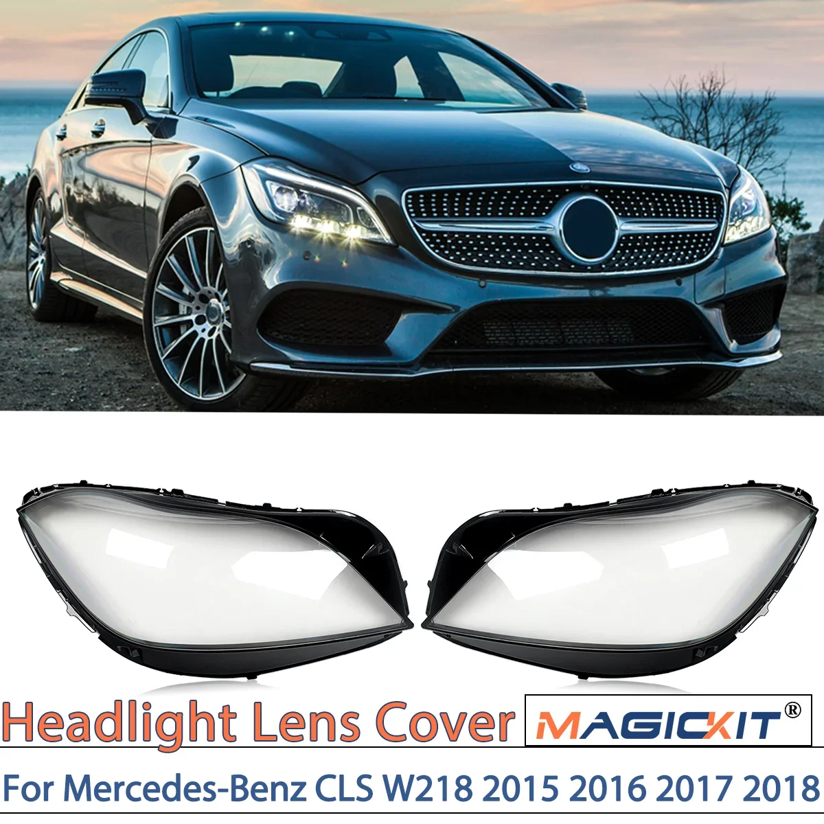 MAGICKIT Pair Front Headlight Lens Shell Cover For Mercedes-Benz W218 CLS400 CLS550 2015-2018 CAR Accessories Polycarbonate