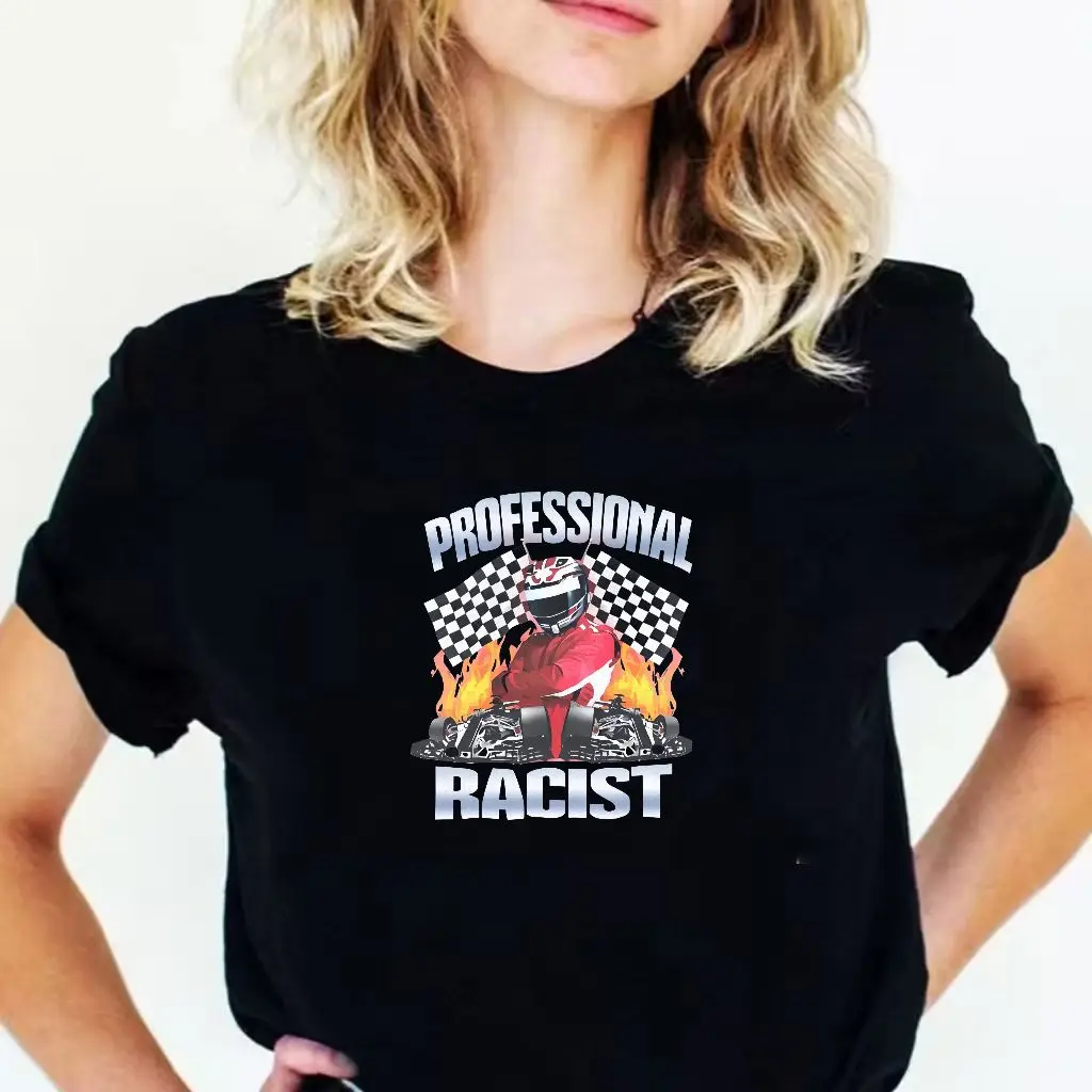 Professional Certified Racist Racing Meme T-Shirt Unisex Cotton Clothing Harajuku O-neck Short Sleeve
