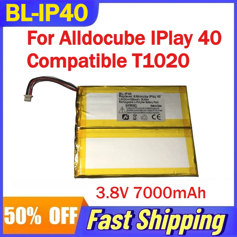 

3.8V 7000mAh BL-IP40 Li-Polymer Battery for Alldocube IPlay 40 Tablet Computer Compatible T1020 Rechargeable Batteries