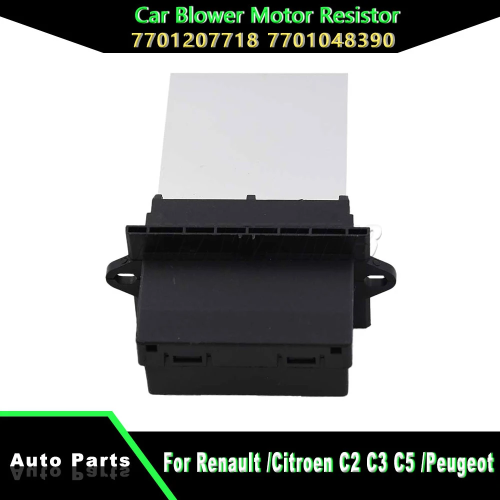 

Car Blower Motor Resistor 7701207718 7701048390 6441.L2 27761-AX010 for Renault for Citroen C2 C3 C5 for Peugeot 406 107 207 607