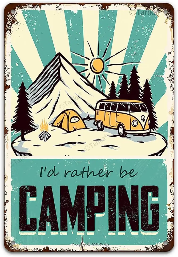 Vintage Metal Tin Sign Wall Plaque, I'd Rather Be Camping, Outdoor Street Garage Home Bar Club Wall Decor 12x8 Inch good si sign
