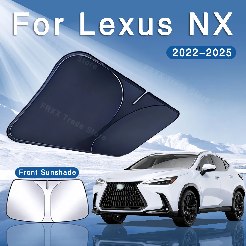 

For Lexus NX AZ20 2022 2023 2024 2025 Car Sun Visor Front Windshield Sunshade Heat Insulation Summer Cooling Auto Accessories