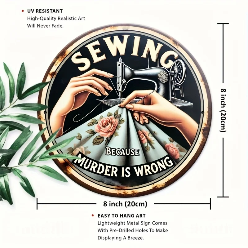 2D Flat - 1pc of Sewing-Themed Wall Art That Humorously States 'Murder Is Wrong, ' Measuring 20.32X20.32Cm. This Round Aluminum