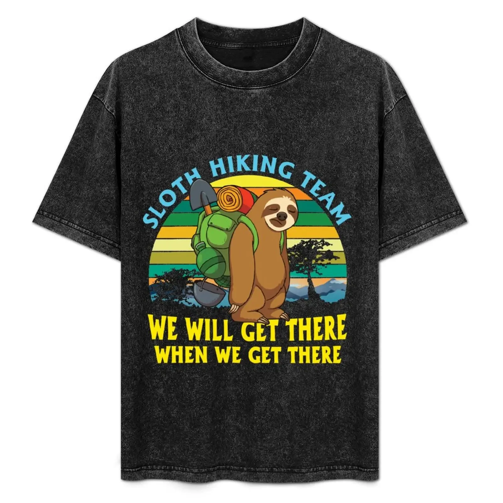 

Sloth Hiking Team We'll Get There When We Get There T-Shirt T-shirts oversize vintage anime shirt clothes men workout shirt