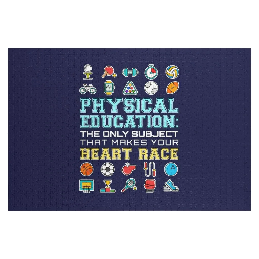 

Physical Education The Only Subject That Makes Your Heart Race PE Teacher Jigsaw Puzzle Woodens For Adults Custom Child Puzzle
