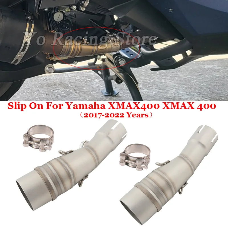 

For Yamaha X MAX XMAX 400 XMAX400 2017-2022 Years Motorcycle Exhaust Escape Middle Link Pipe Connect 51mm Muffler Moto Systems