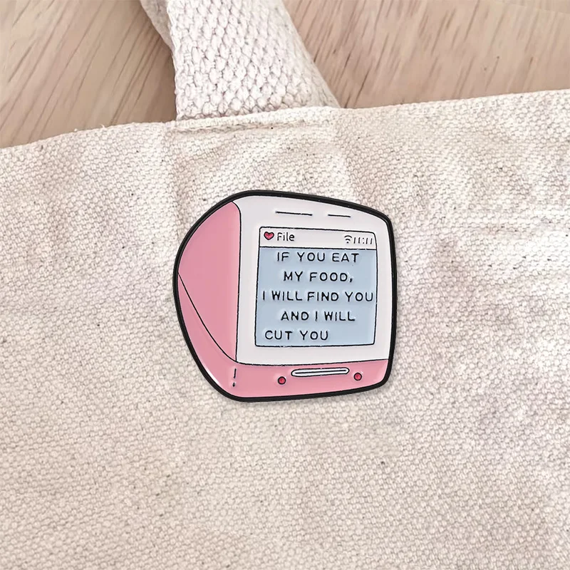 If You Eat My Food I Will Find You Enamel Badge Retro Pink Computer Screen Pin Humorous Warning Quote Metal Brooch Lapel Gift