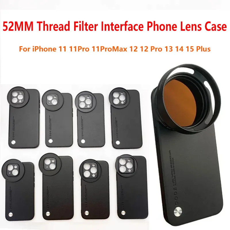

52MM Thread Interface Phone Case For iPhone 11 12 13 14 15 Plus Filter Ring Adapter Phone Case For Universal CPL UV FLD Filter
