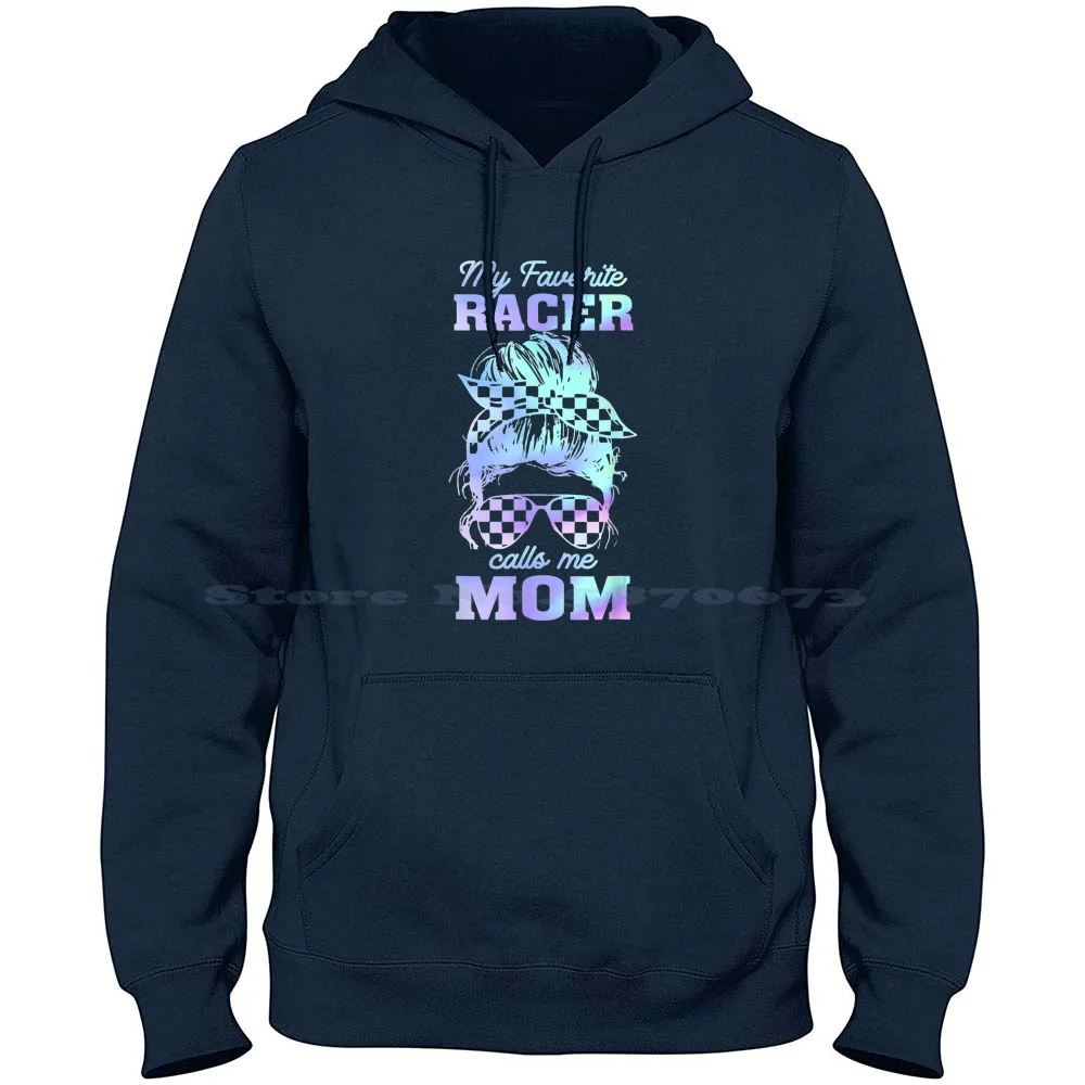 My Favorite Racer Calls Me Mom Racing Messy Bun Hair Gift For Love Women , Men And Children 100% Pure Cotton Hoodie Tshirt