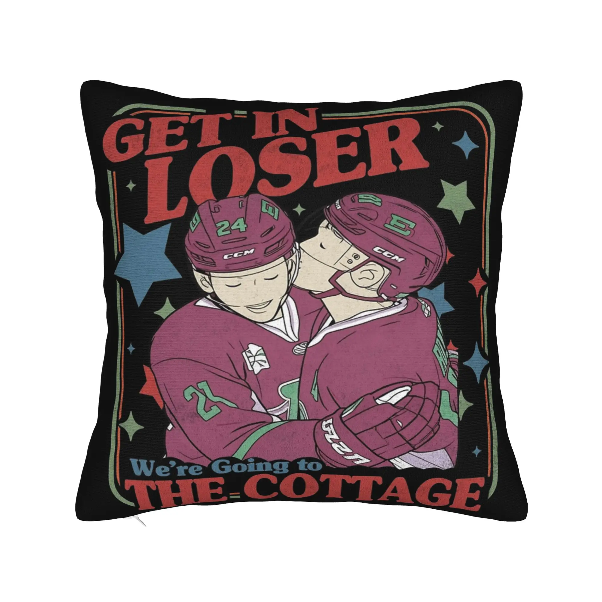 Get In Loser We're Going To The Cottage Heated Rivalry Pillowcase Printing Cushion Cover Gift  Throw Pillow Case Cover Seater