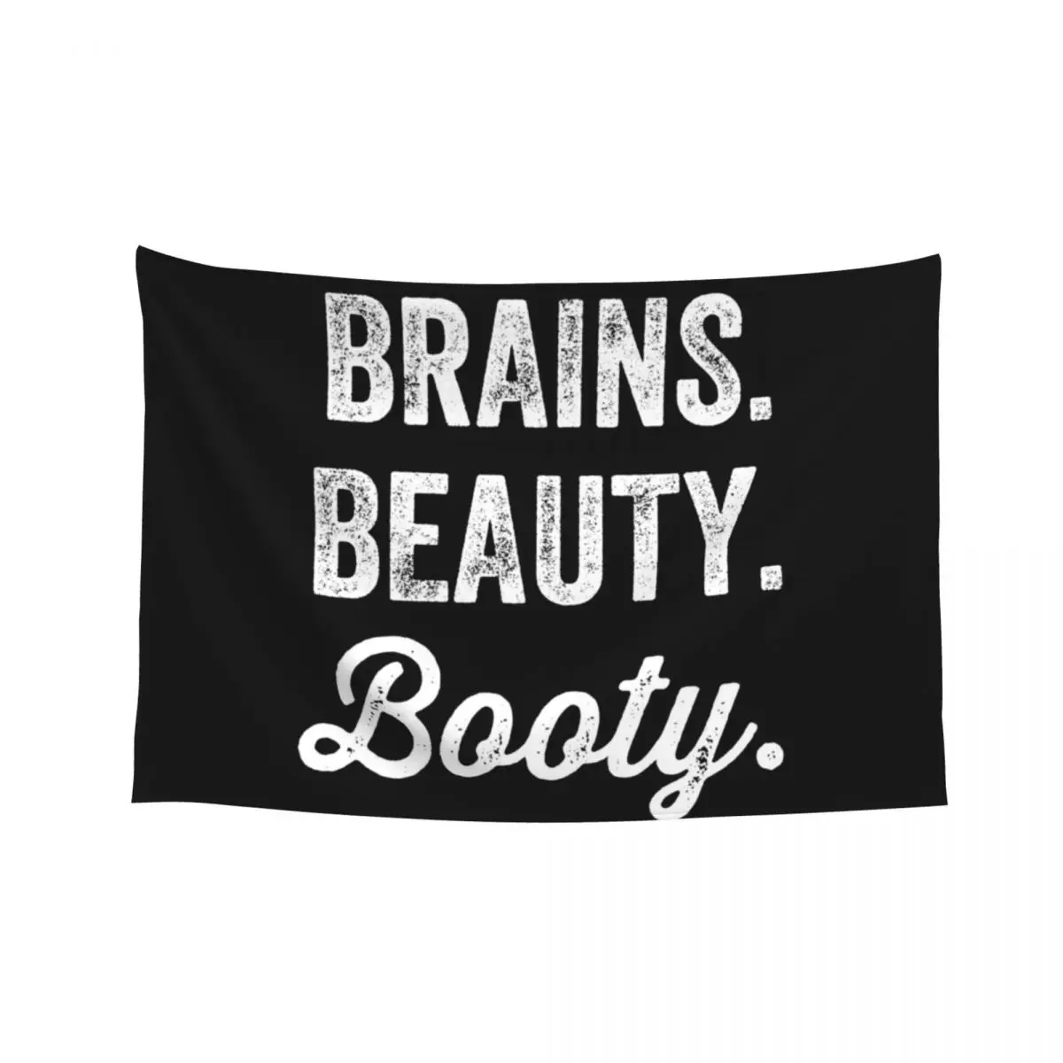 

Brains beauty booty Tapestry Home Decoration Accessories Outdoor Decoration Wall Decoration Items Tapestry