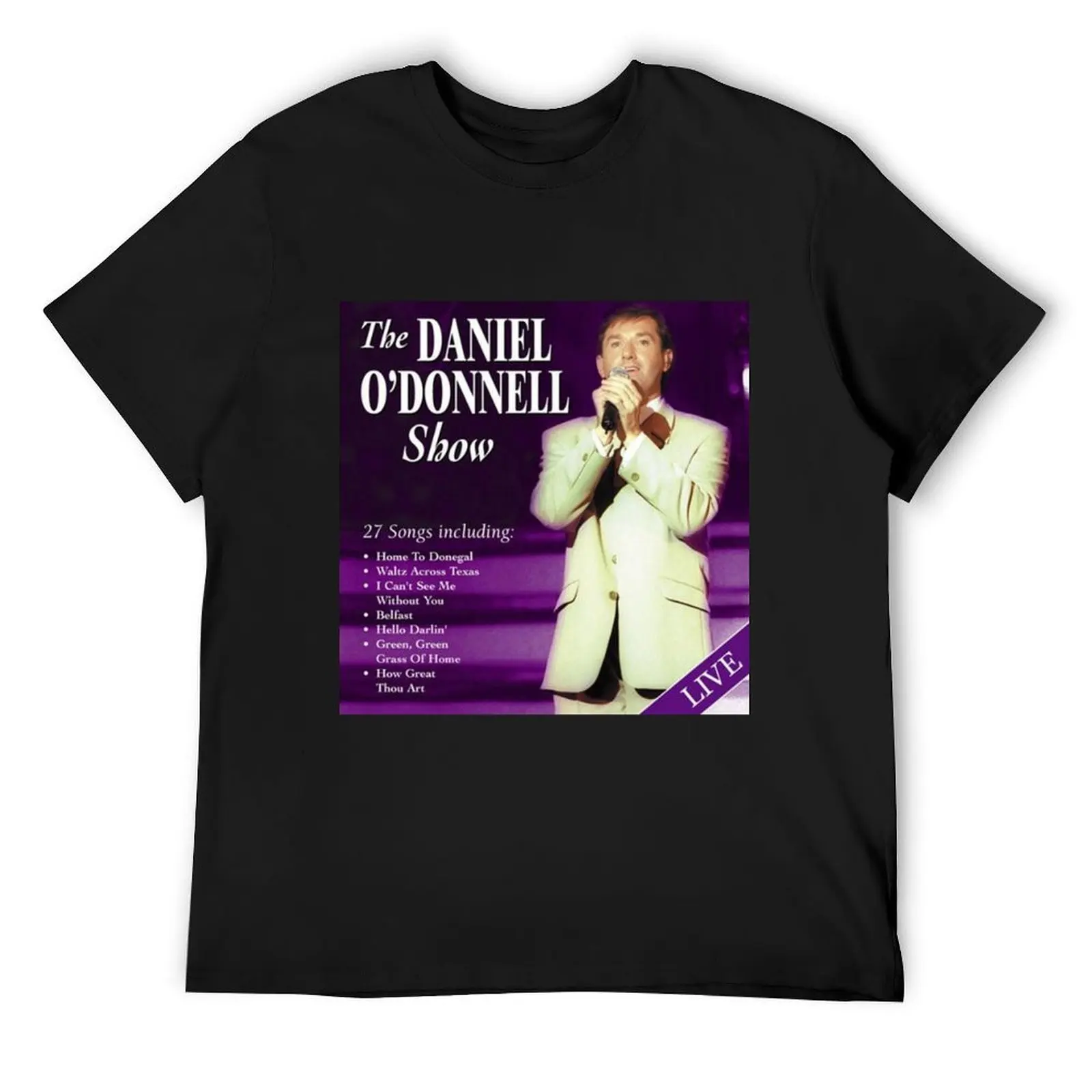 

The Daniel O'Donnell Show T-Shirt cheap stuff vintage t shirts Short sleeve tee men