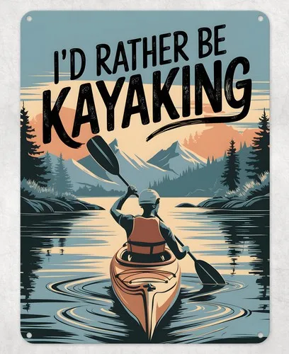 I'd Rather Be Kayaking Metal Poster Wall Tin Sign Man Cave Shed Home Plaque --Tin Sign