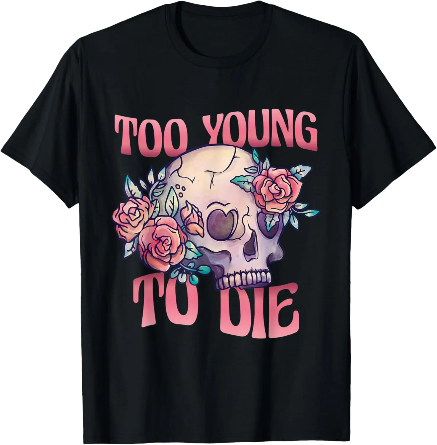 Too Young To Die Strange Behavior Gothic Romance T-Shirt