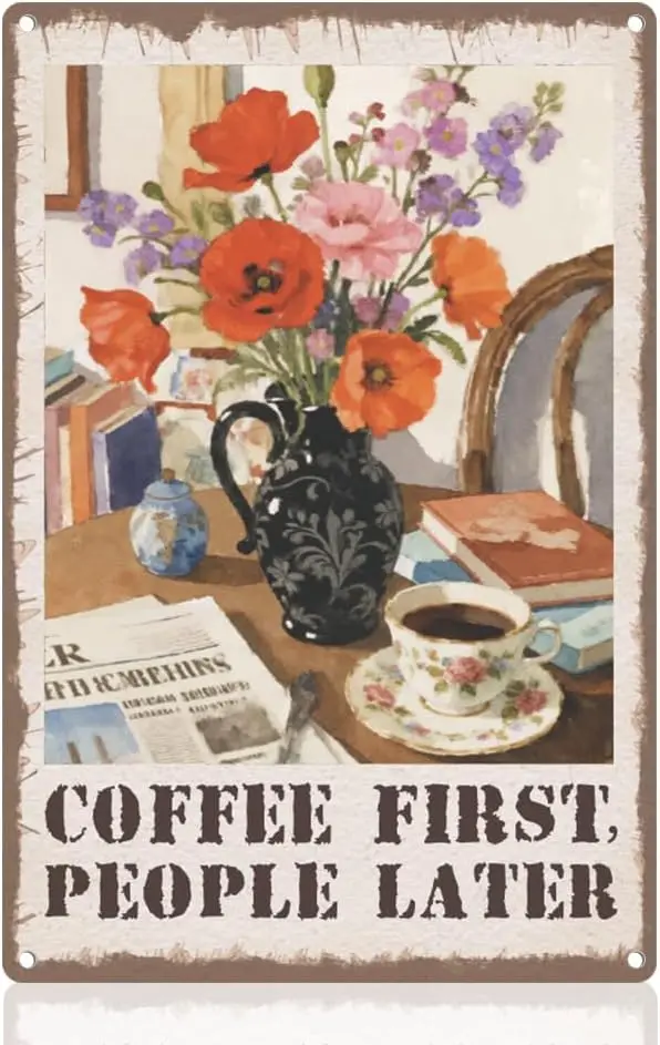 Coffee Cups Flowers Tin Sign Retro Metal Wall Decor 8 x 12 Coffee First, People Later Vintage Wall Art Poster for Home Cafe Room
