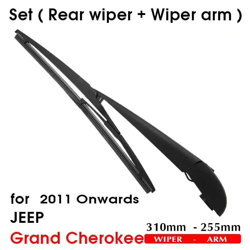 Car Wiper Blade For Jeep Grand Cherokee 2011 Onwards Rear Back Windshield Windscreen Rear Wiper 310mm+Arm 255mm Car Accessories