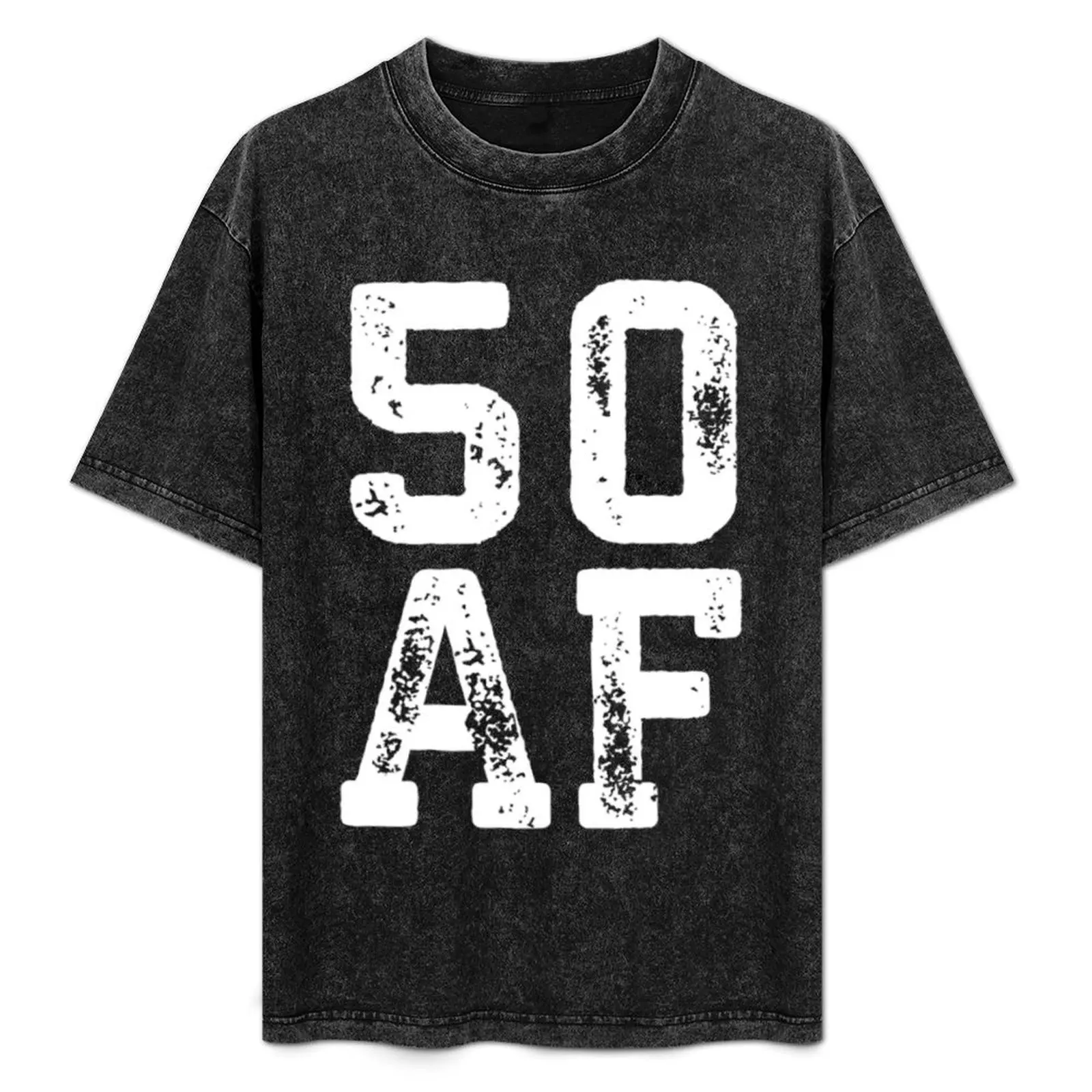 

50 AF - 50th Birthday T-Shirt Long Lasting Casual T-Shirt