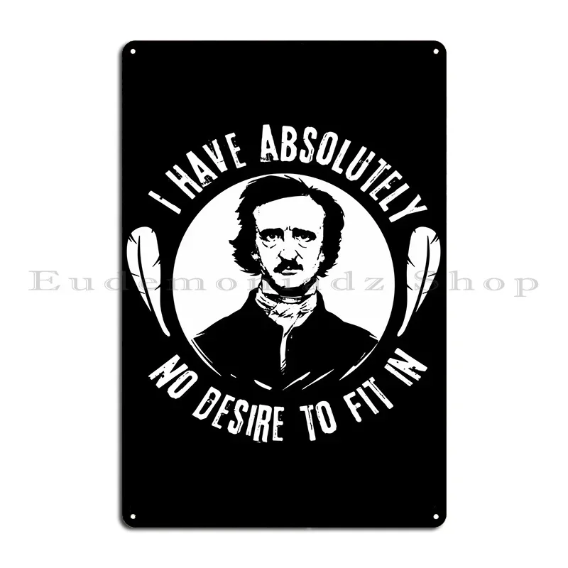 Edgar Allan Poe Quotes Metal Sign Poster Printed Party Custom Garage Wall Cave Tin Sign Poster