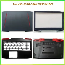 New LCD Back Bezel Front Frame Top Case Palmrest Upper Bottom Cover Case For VX5-591G VX5-58AX VX15 VX5-591 N16C7 Shell