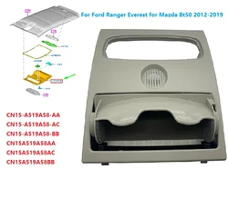 CN15-A519A58-AA Overhead Console Reading Light Trim Cover Glasses Box For Ford Ranger Everest Mazda BT50 12-19 CN15A519A58AC34X1