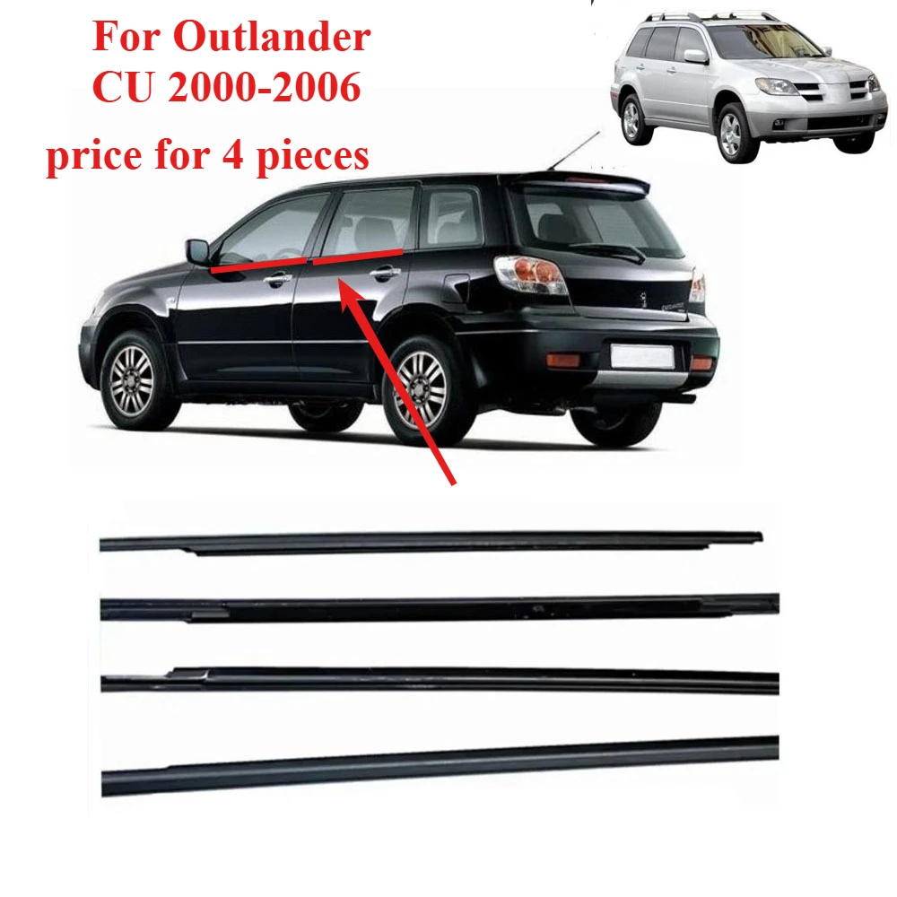 

4 Pieces MR487151 Moulding Window Door Belt Line for Outlander CU 2000-2006 Glass Protector Weather Strip for Outlander Outside