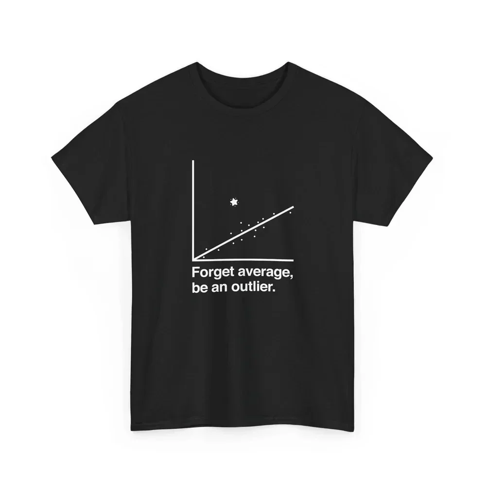 Men Forget Average Be An Outlier Funny Statistics Math Teacher Data Analyst Graphic T-Shirt Short Sleeve Casual Tees Tops