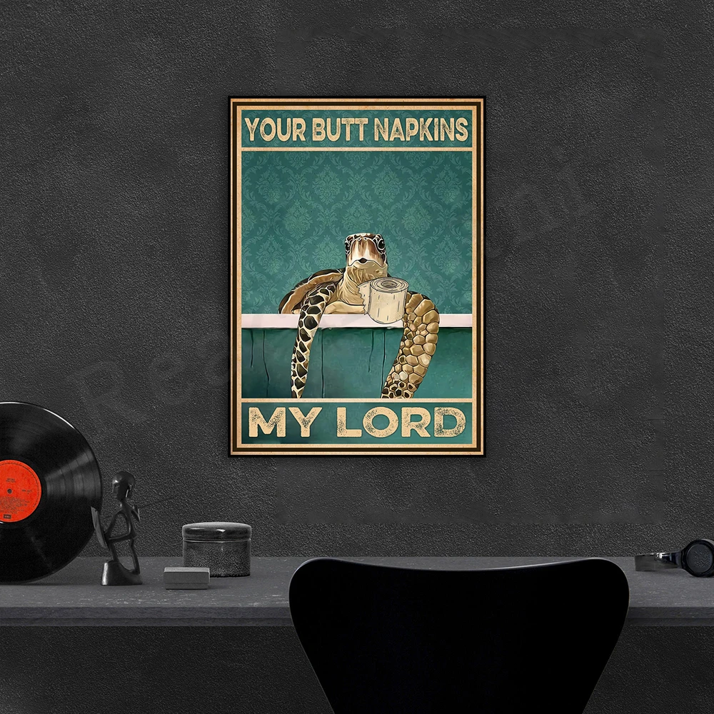 Your Butt Napkin My Lord Turtle Poster, Fun Bathroom Decor Poster Turtle Lover Gift