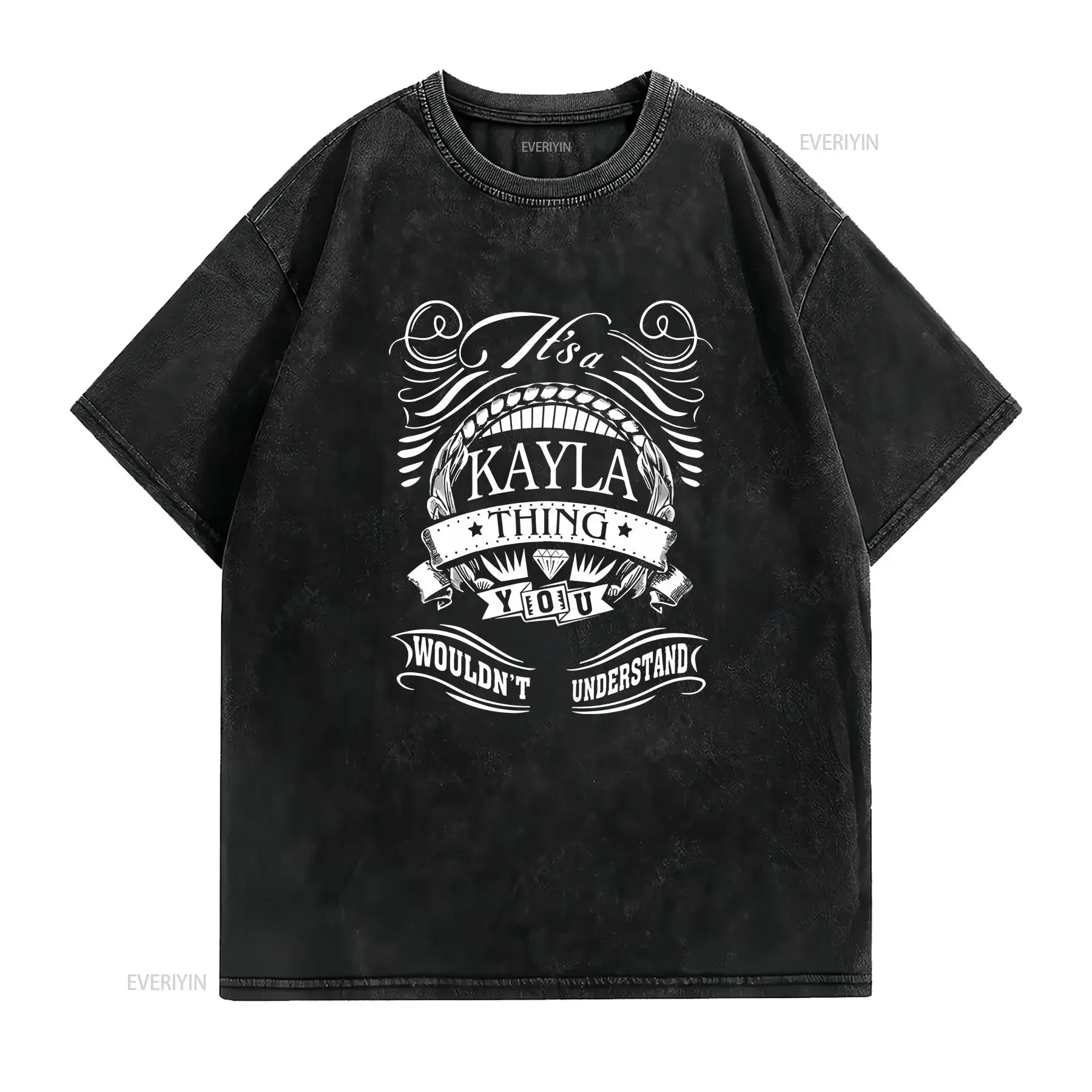 Its A Kayla Thing Name You Wouldnt T Shirt vintage Washed Top For Everyday Wear Soft streetwear Unisex Versatile graphic