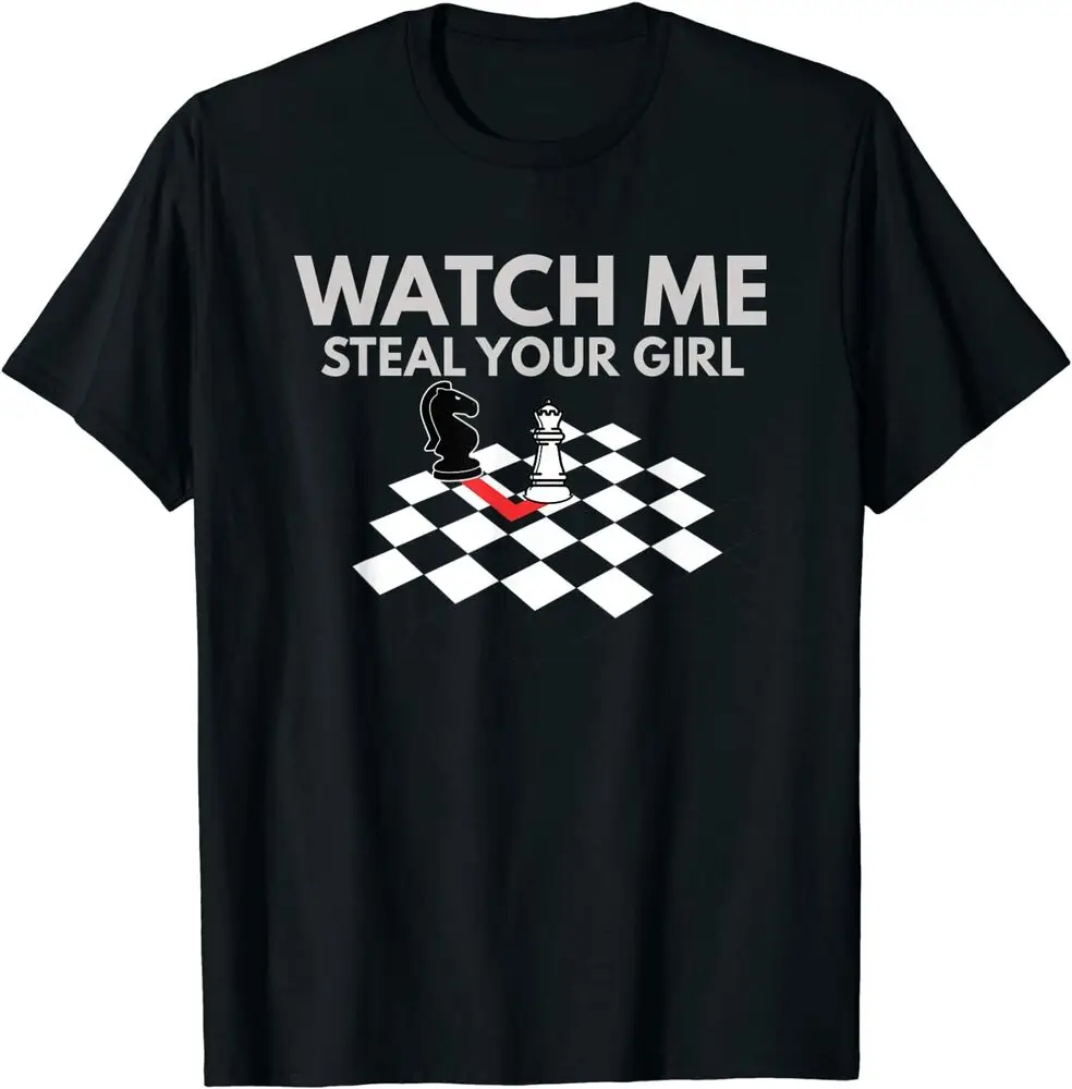 Watch Me Steal Your Girl Chess T-Shirt For Men Women Summer Tees Cotton Luxury Brand Vintage Oversized