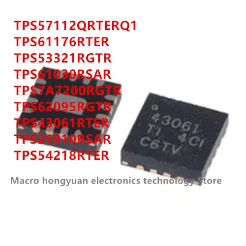 10 adet TPS57112QRTERQ1 TPS61176RTER TPS53321RGTR TPS61030RSAR TPS7A7200RGTR TPS62095RGTR TPS43061RTER TPS25910RSAR TPS54218RTER