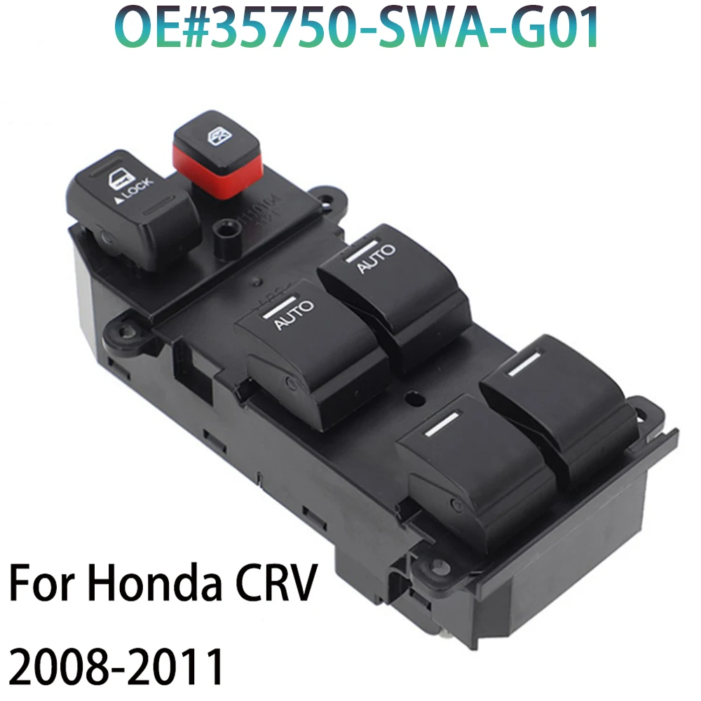 

Car Accessories for Honda CRV 2008-2011 Left Front Electric Power Window Control Switch Regulator 35750-SWA-G01 Button Parts