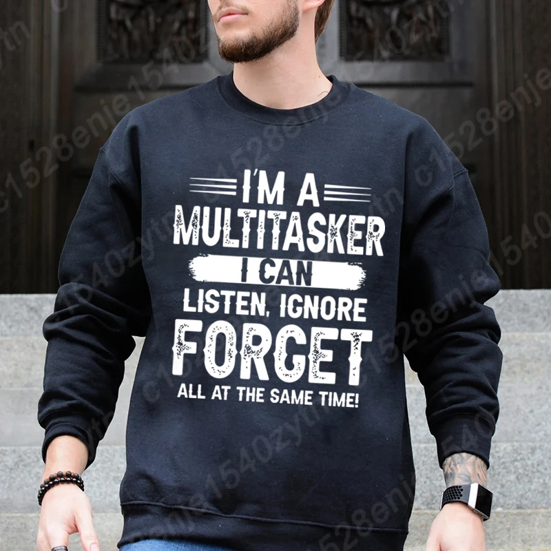 New Fashion Men's Hoodless Sweatshirt I'm A Multitasker Print Crew Neck Pullovers Cool Soft Loose Pullover Men Casual Sweatshirt